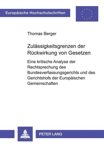 Zulässigkeitsgrenzen der Rückwirkung von Gesetzen