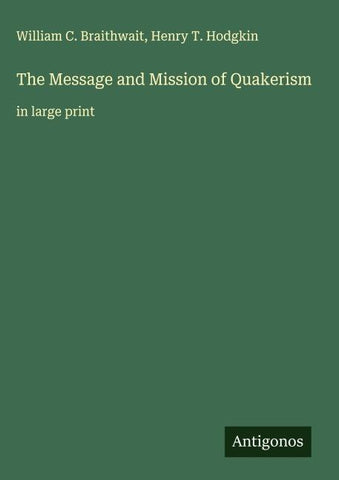 The Message and Mission of Quakerism