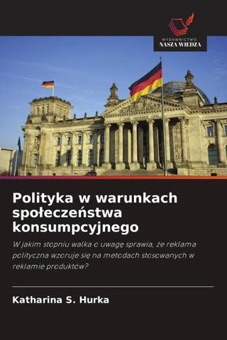 Polityka w warunkach spo¿ecze¿stwa konsumpcyjnego