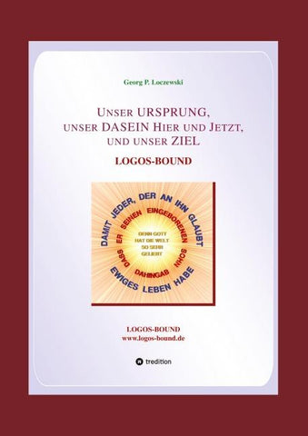 Unser URSPRUNG, unser DASEIN Hier und Jetzt, und unser ZIEL