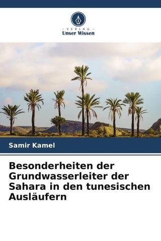 Besonderheiten der Grundwasserleiter der Sahara in den tunesischen Ausläufern