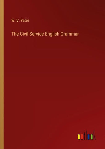 The Civil Service English Grammar