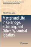 Matter and Life in Coleridge, Schelling, and Other Dynamical Idealists