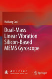 Dual-Mass Linear Vibration Silicon-Based MEMS Gyroscope