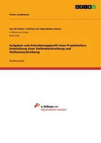 Aufgaben und Anforderungsprofil eines Projektleiters. Entwicklung einer Stellenbeschreibung und Stellenausschreibung
