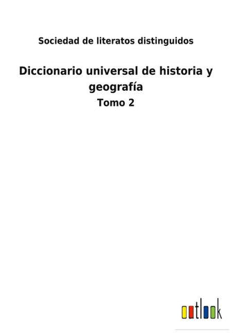 Diccionario universal de historia y geografía