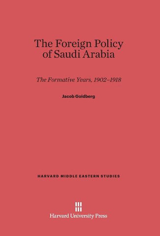 The Foreign Policy of Saudi Arabia
