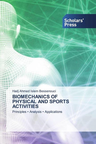 BIOMECHANICS OF PHYSICAL AND SPORTS ACTIVITIES