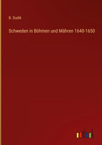 Schweden in Böhmen und Mähren 1640-1650