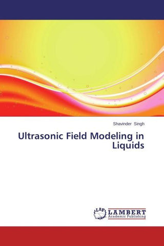 Ultrasonic Field Modeling in Liquids