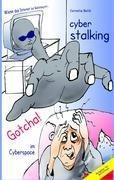 Cyberstalking - Gotcha! im Cyberspace
