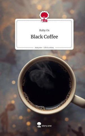 Black Coffee. Life is a Story - story.one