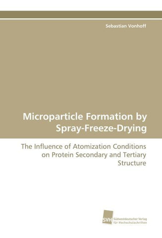 Microparticle Formation by Spray-Freeze-Drying