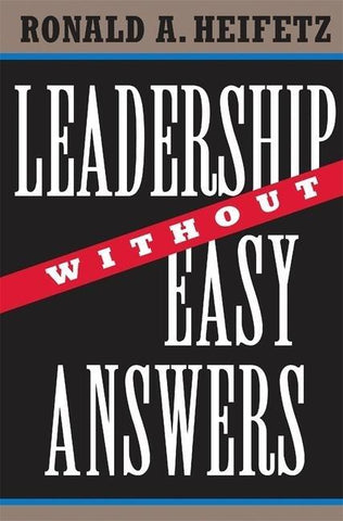 Leadership Without Easy Answers