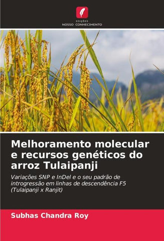 Melhoramento molecular e recursos genéticos do arroz Tulaipanji