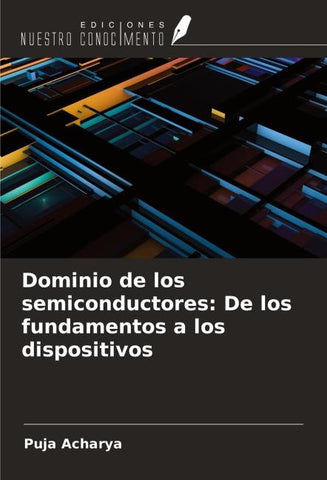 Dominio de los semiconductores: De los fundamentos a los dispositivos