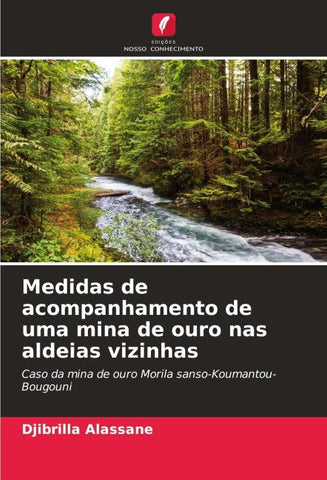 Medidas de acompanhamento de uma mina de ouro nas aldeias vizinhas