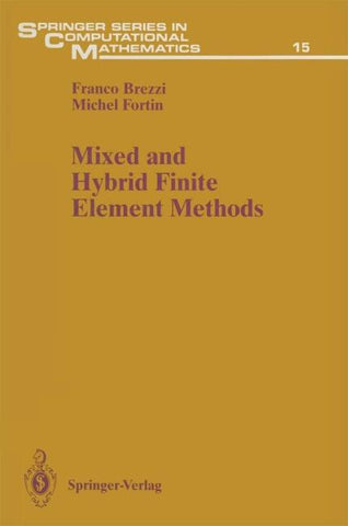 Mixed and Hybrid Finite Element Methods