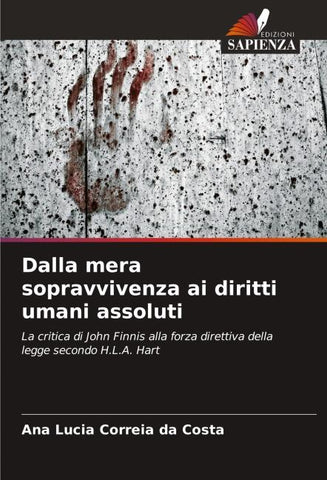 Dalla mera sopravvivenza ai diritti umani assoluti