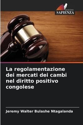 La regolamentazione dei mercati dei cambi nel diritto positivo congolese
