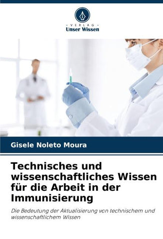 Technisches und wissenschaftliches Wissen für die Arbeit in der Immunisierung
