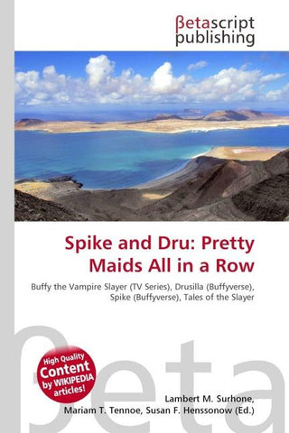 Spike and Dru: Pretty Maids All in a Row