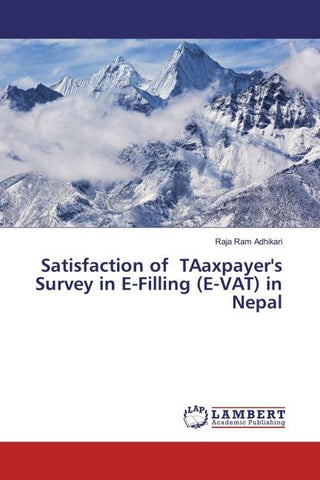 Satisfaction of TAaxpayer's Survey in E-Filling (E-VAT) in Nepal