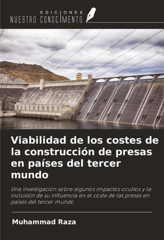Viabilidad de los costes de la construcción de presas en países del tercer mundo