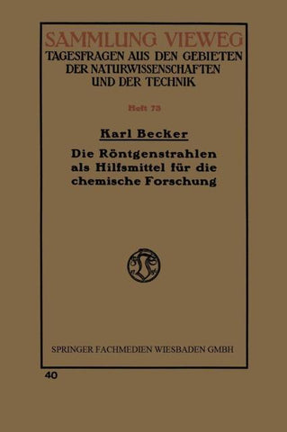 Die Röntgenstrahlen als Hilfsmittel für die chemische Forschung