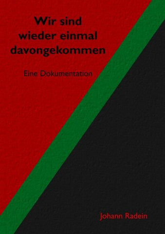 Wir sind wieder einmal davongekommen
