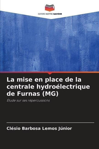 La mise en place de la centrale hydroélectrique de Furnas (MG)