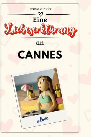 Eine Liebeserklärung an Cannes
