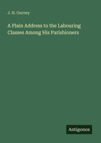 A Plain Address to the Labouring Classes Among His Parishioners