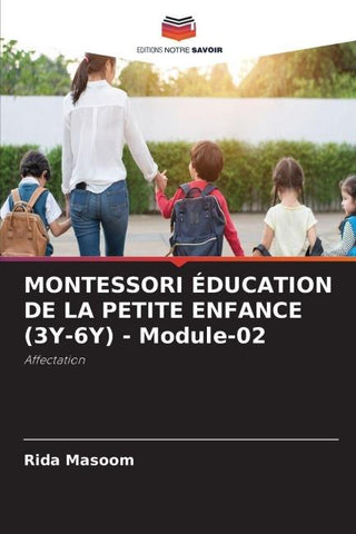 MONTESSORI ÉDUCATION DE LA PETITE ENFANCE (3Y-6Y) - Module-02