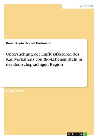 Untersuchung der Einflussfaktoren des Kaufverhaltens von Bio-Lebensmitteln in der deutschsprachigen Region