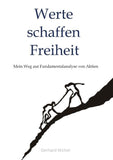 Werte schaffen Freiheit