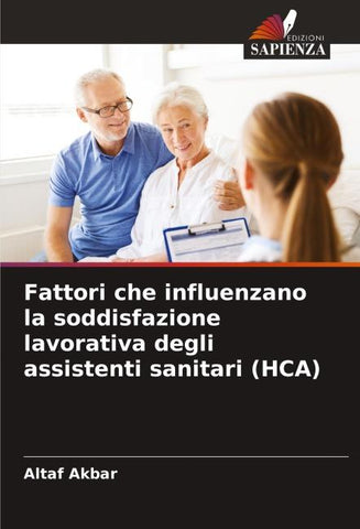 Fattori che influenzano la soddisfazione lavorativa degli assistenti sanitari (HCA)