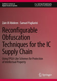 Reconfigurable Obfuscation Techniques for the IC Supply Chain