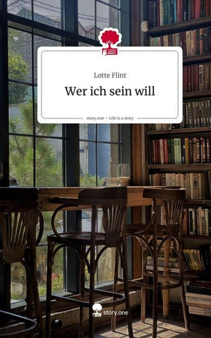 Wer ich sein will. Life is a Story - story.one
