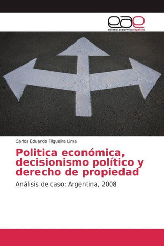 Politica económica, decisionismo político y derecho de propiedad