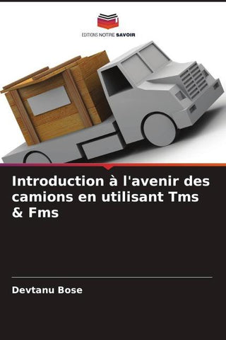 Introduction à l'avenir des camions en utilisant Tms & Fms