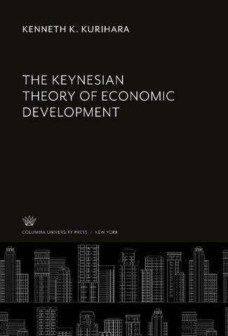 The Keynesian Theory of Economic Development