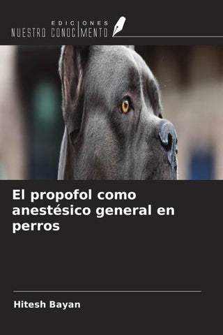 El propofol como anestésico general en perros