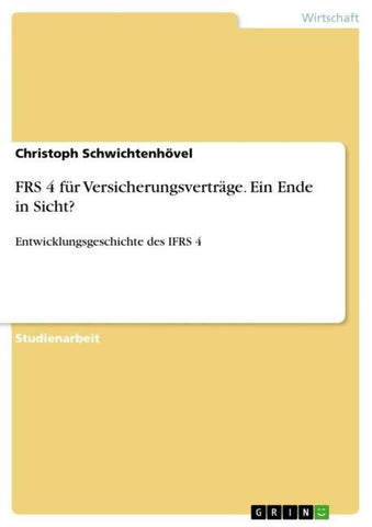 FRS 4 für Versicherungsverträge. Ein Ende in Sicht?