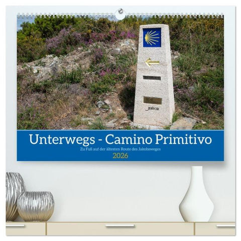 Unterwegs - Camino Primitivo. Zu Fuß auf der ältesten Route des Jakobsweges (hochwertiger Premium Wandkalender 2026 DIN A2 quer), Kunstdruck in Hochglanz