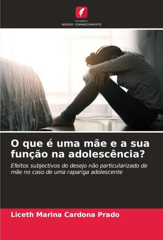 O que é uma mãe e a sua função na adolescência?