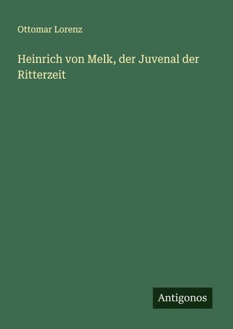 Heinrich von Melk, der Juvenal der Ritterzeit