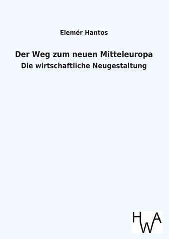 Der Weg zum neuen Mitteleuropa