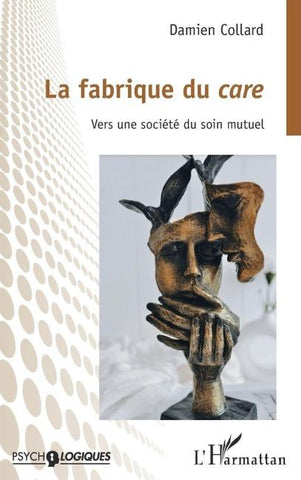 La fabrique du care