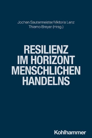 Resilienz im Horizont menschlichen Handelns